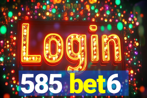 585 bet6
